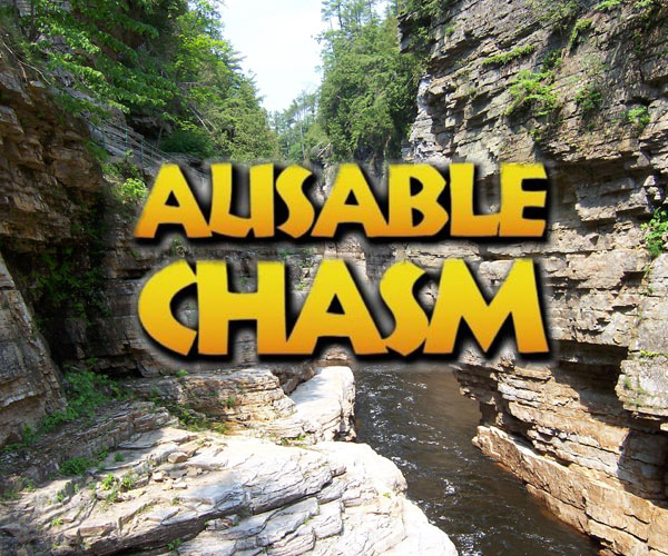 Ausable Chasm text with canyon in the background