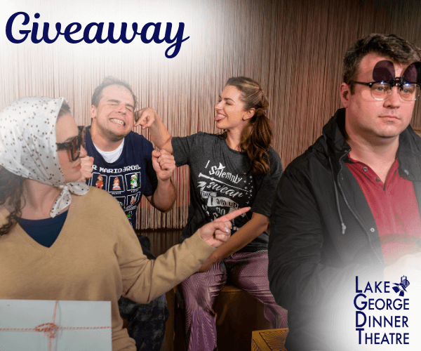 Win a Pair of Tickets to the Lake George Dinner Theatre