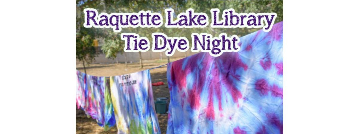 raquette lake library tie dye night