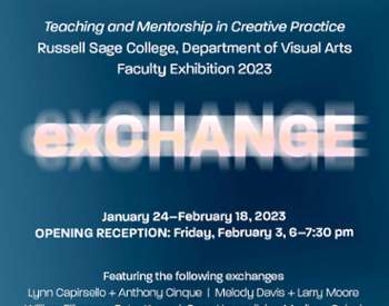 exCHANGE: Teaching and Mentorship in Creative Practice (January 24, 2023-February 18, 2023)