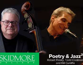 Poetry & Jazz²: Robert Pinsky, Todd Coolman & Bill Cunliffe