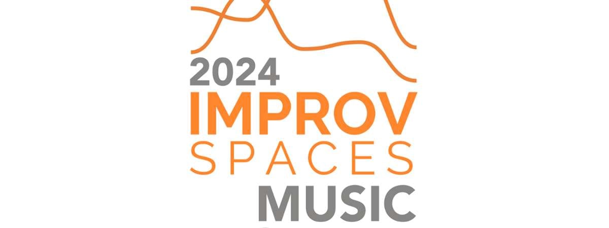 2024 Improv Spaces Music Festival