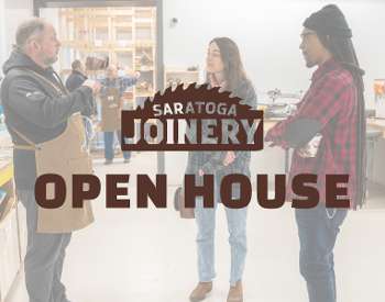 graphic announcing saratoga joinery's open house event