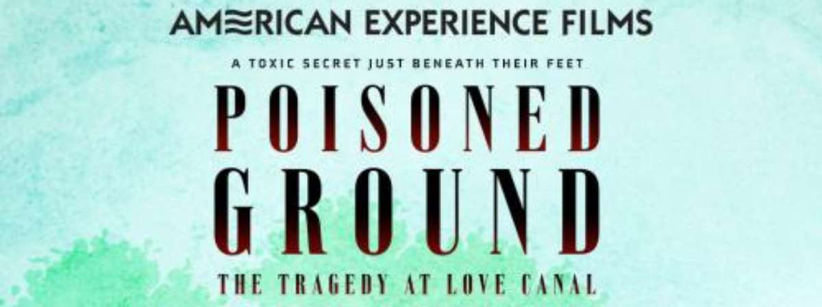 Special Screening of Poisoned Ground: The Tragedy of Love Canal