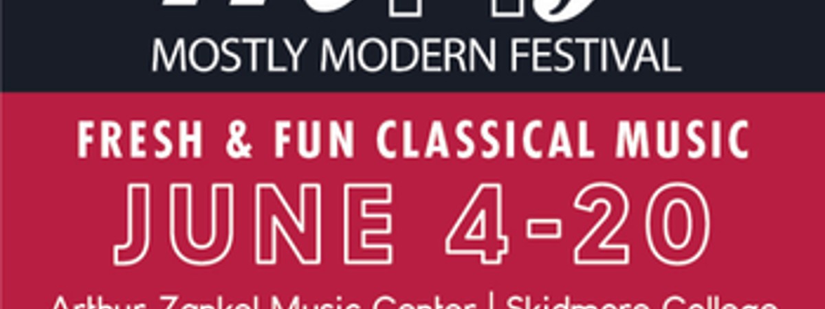 mostly modern festival june 4 - 20