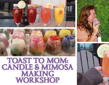 Toast to Mom: Candle and Mimosa Making Workshop