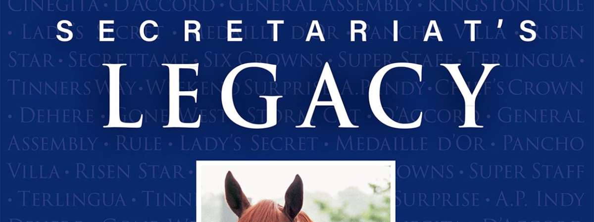 Secretariats Legacy