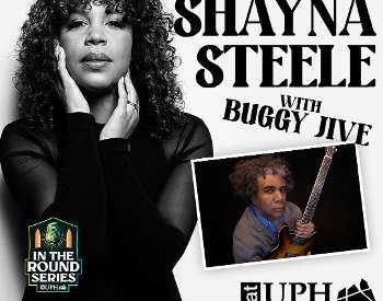 In the Round: Shayna Steele and Buggy Jive