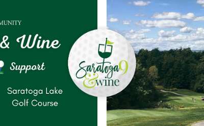 Saratoga 9 & Wine banner, Sip, Swing and Support on August 15th, at the Saratoga Lake Golf Course