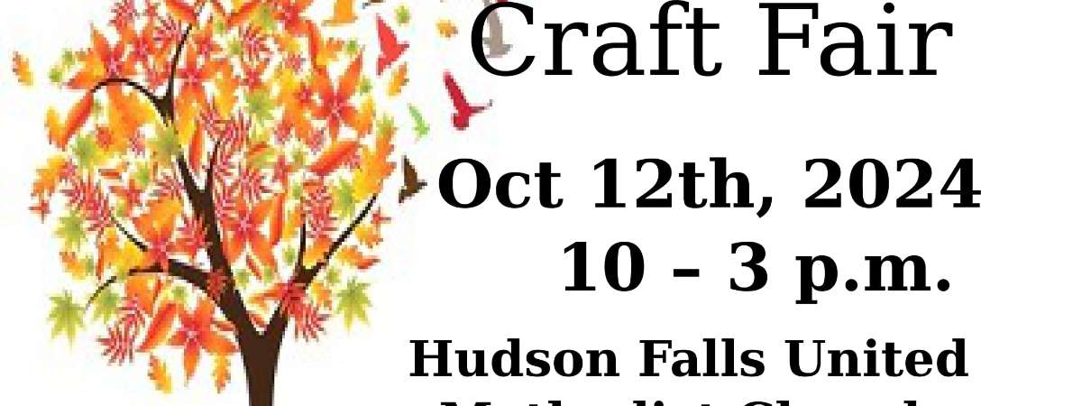 Hudson Falls United Methodist Church Craft Fair 10/12/2024