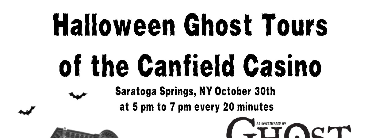 Halloween Ghost Tours of the Canfield Casino Oct 30th