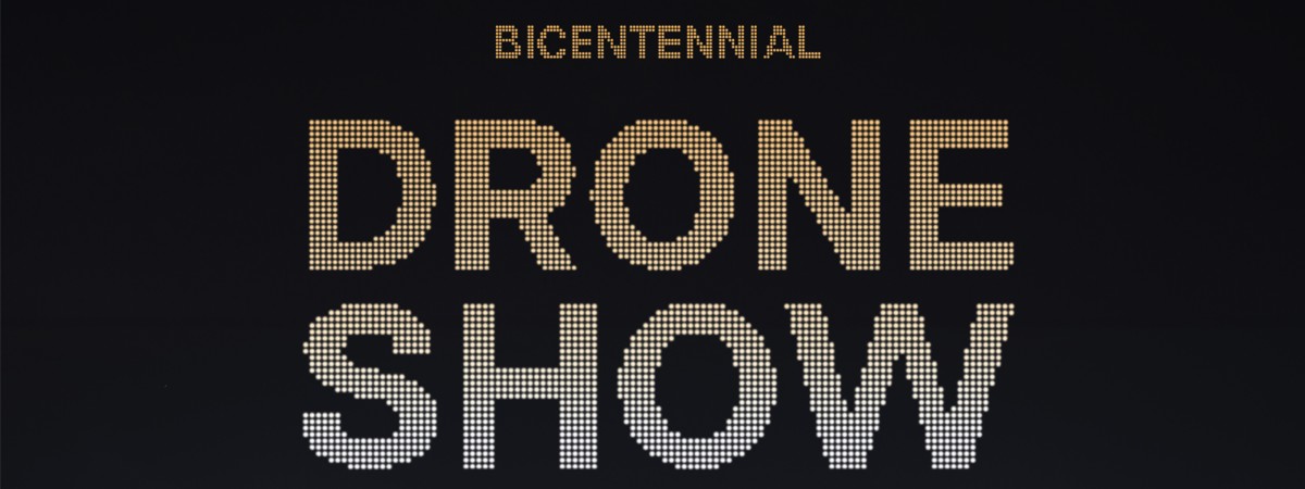 Event poster reading Bicentennial Drone Show