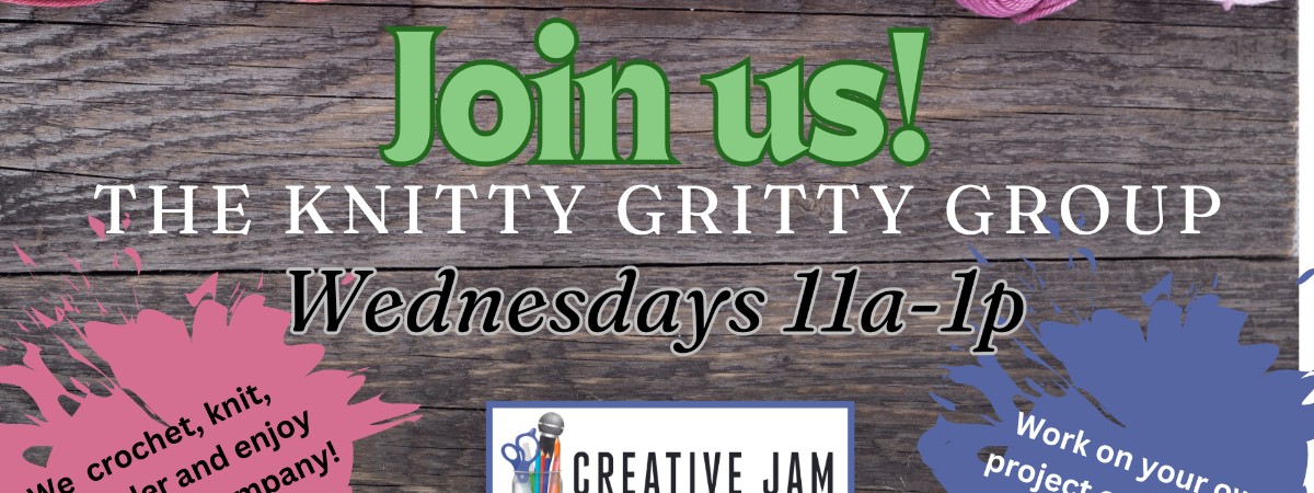 Knitty Gritty group, wednesdays 11 am to 1 pm with a wood background.