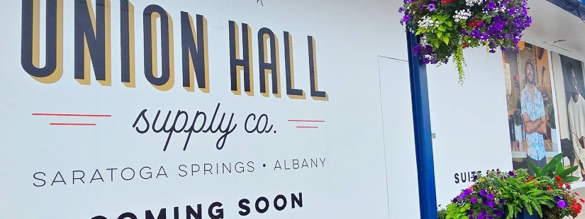 union hall supply co saratoga springs albany coming soon sign