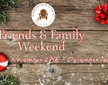 Friends & Family Weekend at Adirondack Winery