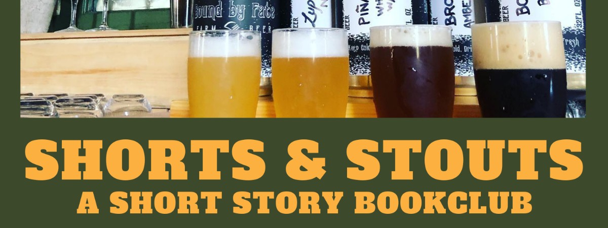 Shorts and Stouts, a short story bookclub featuring images of a flight of beer