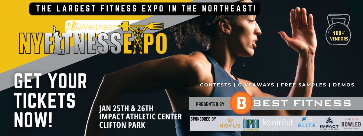 NY FITNESS AND WELLNESS EXPO JAN 25TH AND 26! Tickets on sale now!