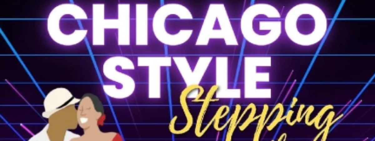 Chicago-Style Stepping in the 518