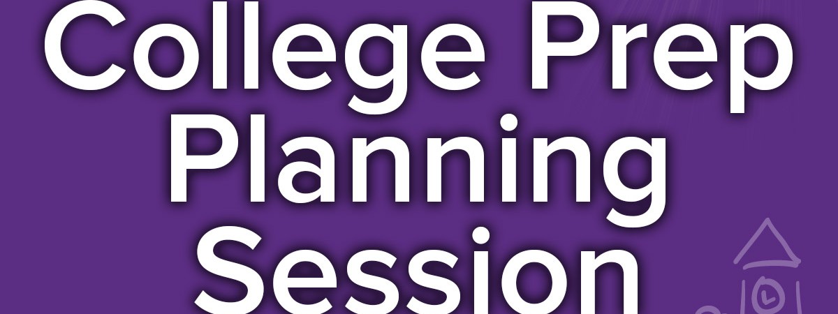 College Prep Planning Session