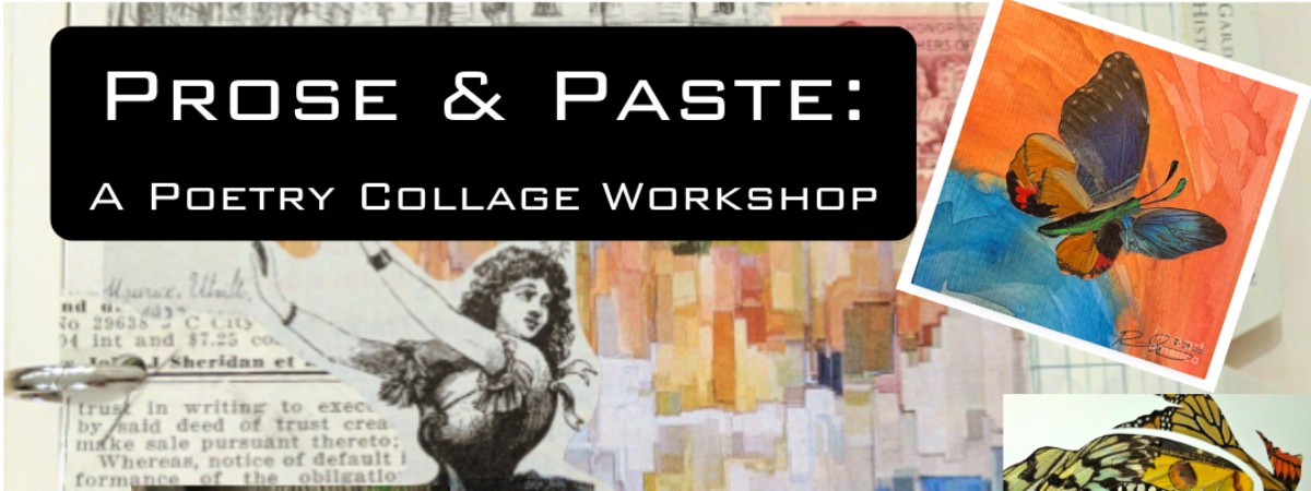 Prose & Paste: A Poetry Collage Workshop (Day 1: Poetry)