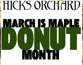 March Is Maple Donut Weekend at Hicks Orchard