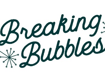 Breaking Bubbles!