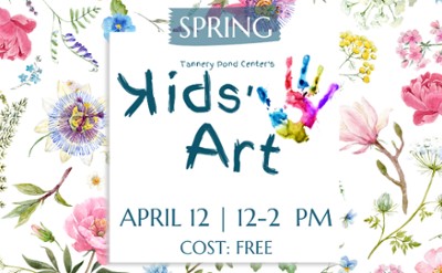 Spring Kids' Art at Tannery Pond Center