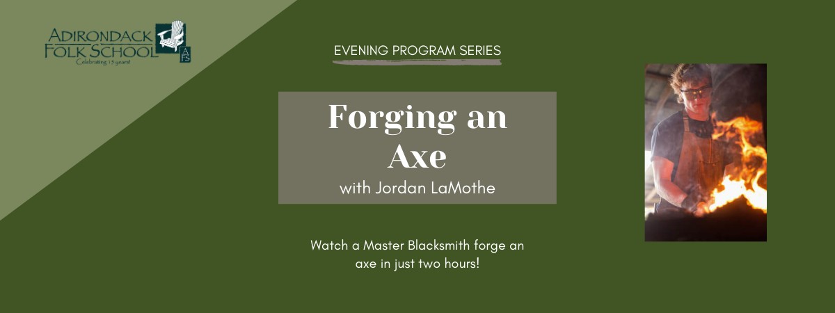 Banner for Evening Program: Forging an Axe