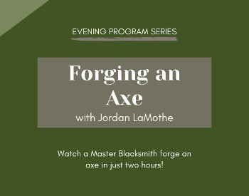 Banner for Evening Program: Forging an Axe
