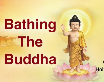Bathing The Buddha