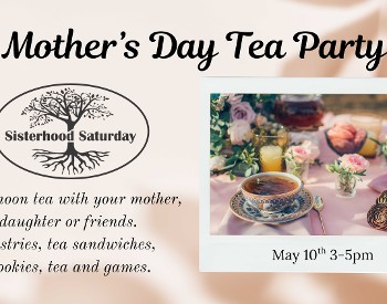 Mother's Day Tea Party