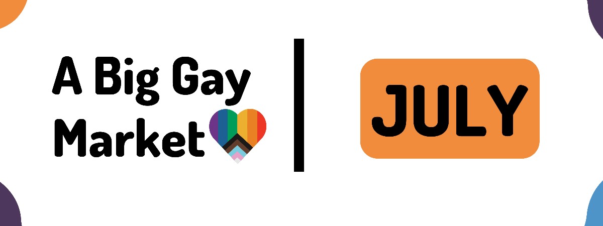 A Big Gay Market July