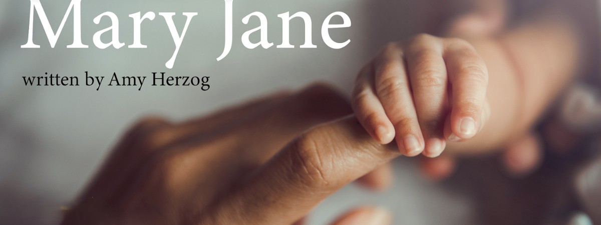 MARY JANE, written by Amy Herzog