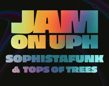 Jam on UPH with Sophistafunk and Tops of Trees
