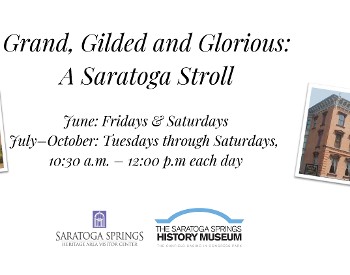 Grand, Gilded, and Glorious: A Saratoga Stroll