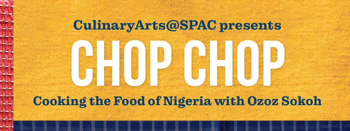 Chop Chop: Cooking the Food of Nigeria with Ozoz Sokoh