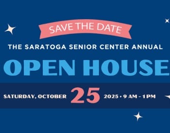 Saratoga Senior Center Open House, Saturday October 25, 9am - 1pm