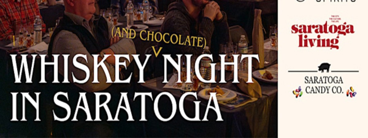 Whiskey & Chocolate Night in Saratoga at Putnam Place