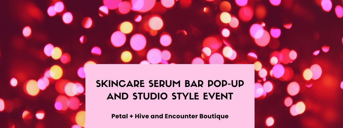 A glittery background with a the title of the event: Skincare Serum Bar Pop-Up and Studio Style Event
