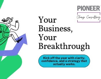 Your Business, Your Breakthrough Kick off the year with clarity, confidence, and a strategy that actually works. Charp Consulting and Pioneer logos. Image of person racing to the top with blue arrow pointing up
