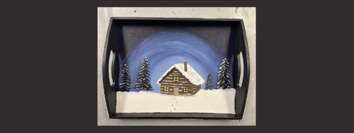Snowy Cabin Wood Tray Paint & Sip Event!