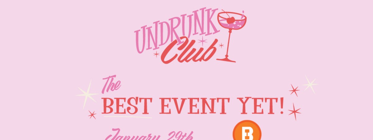 Undrunk Club!