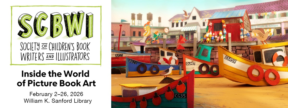 Inside the World of Picture Book Art The Society of Children’s Book Writers and Illustrators (SCBWI) Illustration Exhibit
February 2–26, 2026 | William K. Sanford Library, 629 Albany Shaker Road, Loudonville, NY