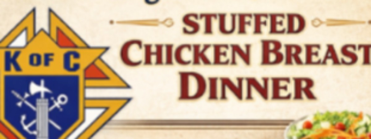 Stuffed Chicken Dinner/Waterford K of C