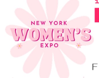 The 16th Annual NY Women's Expo is March 7th and 8th, 10-4pm both days