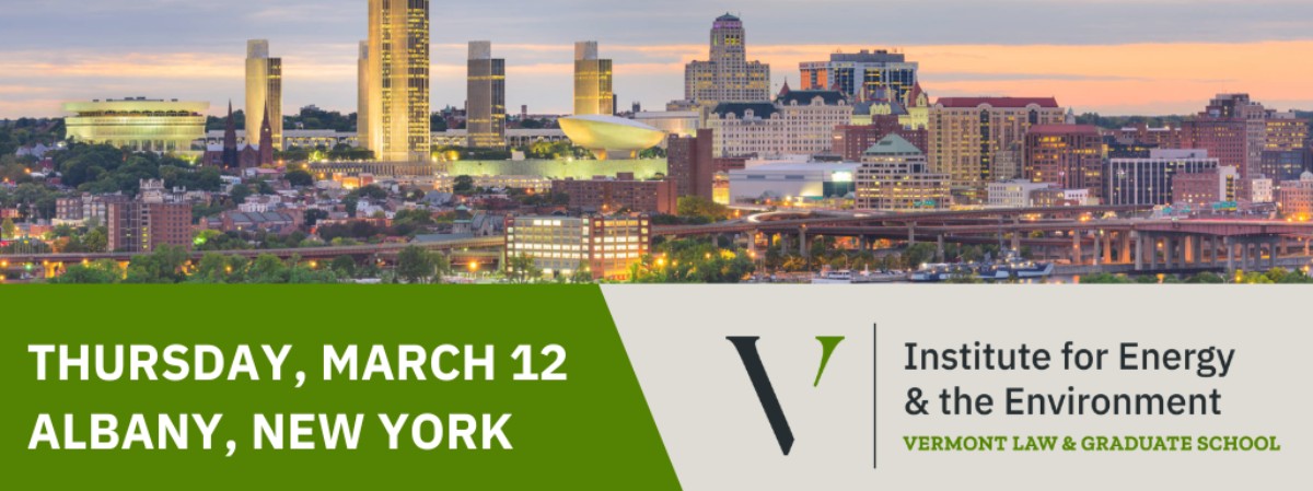 Vermont Law and Graduate School's Albany Regional Energy Symposium- March 12, 2026