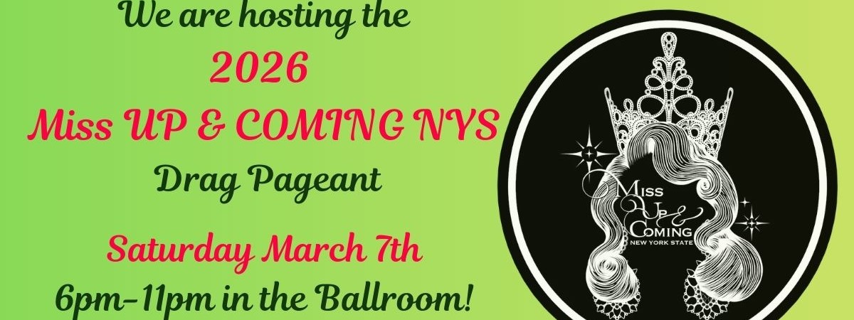 2026 Miss UP & COMING NYS Drag Pageant