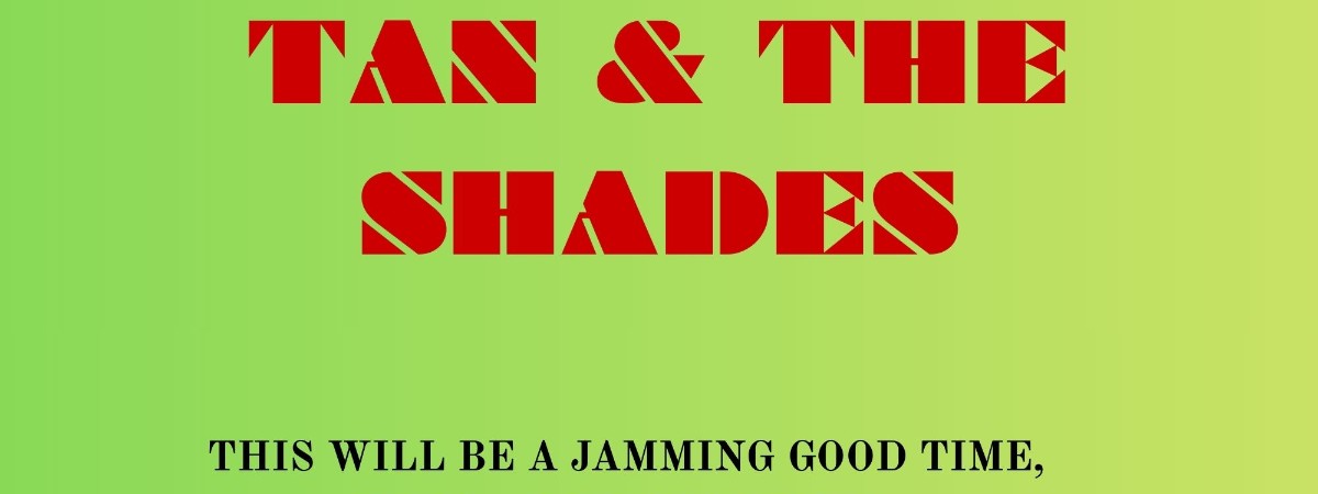 Tan & the Shades Seven Bistro 2026