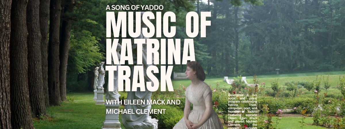 A Song of Yaddo: Music of Katrina Trask with Eileen Mack and Michael Clement