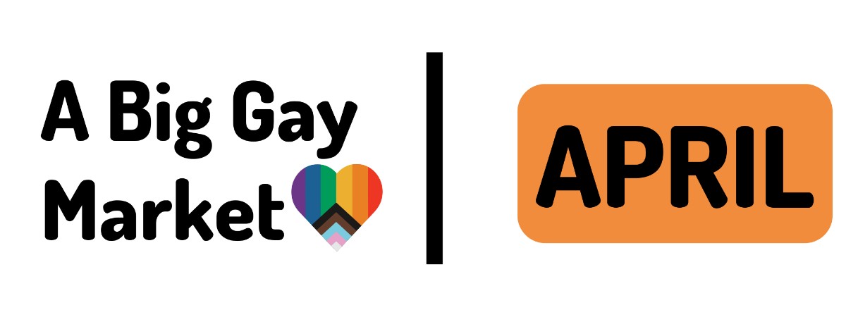 A Big Gay Market - April